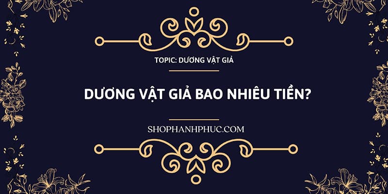 Dương Vật Giả Bao Nhiêu Tiền 01