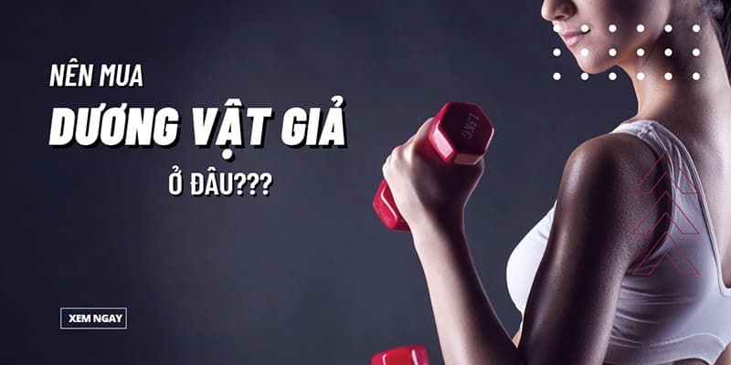 Nên Mua Dương Vật Giả Ở Đâu?