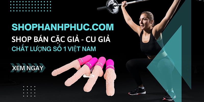 Shop Bán Cặc Giả Chất Lượng Số 1 Việt Nam – ShopHanhPhuc